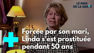 Linda, prostituée : une vie sous emprise - Le Magazine de la Santé