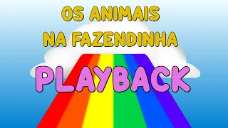 OS ANIMAIS NA FAZENDINHA ♪ PLAYBACK | Turma Kids e Cia