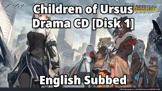 [Arknights] Children of Ursus Drama CD Disk 1 English Subbed (All Disk 1 Tracks)