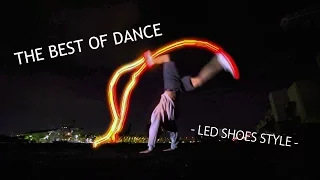 The Best OF Dance while wearing LED shoes