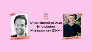 Understanding Data Knowledge Management (DKM) | Nicholas Freund, CEO and Founder at Workstream