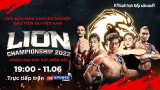 🛑 Trực tiếp võ thuật MMA Lion Championship 2022 | Vòng loại khu vực phía Bắc