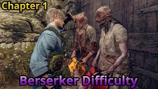 Resident Evil 4 Remake Berserker Difficulty Challenge Chapter 1