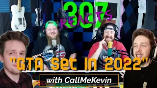 If GTA Was Set In 2022 -- CallMeKevin -- 😂🤣😂 -- 307 Reacts -- Episode 363