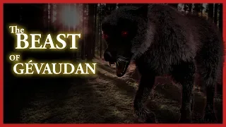 THE BEAST OF GEVAUDAN Scary True story