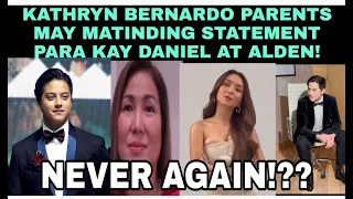 KATHRYN BERNARDO PARENTS MAY MATINDING STATEMENT FOR DANIEL PADILLA AT ALDEN RICHARDS