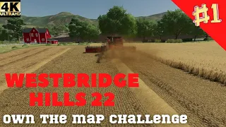 WestBridge Hills 22 Own The Map Challenge #1 | Farming Simulator 22 | Let's Play | FS22