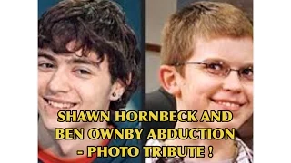SHAWN HORNBECK AND BEN OWNBY ABDUCTION - TRIBUTE!!