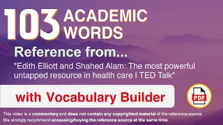 103 Academic Words Ref from "The most powerful untapped resource in health care | TED Talk"