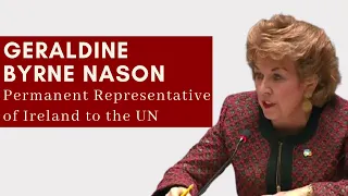 Ambassador Geraldine Byrne Nason - Permanent Representative of Ireland to the United Nations