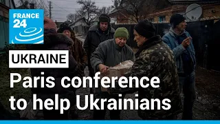 Paris conference to put Ukrainian civil society at 'heart of humanitarian response' • FRANCE 24