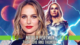 Natalie Portman on Thor: Love and Thunder, Deleted Scenes, and Playing The Mighty Thor