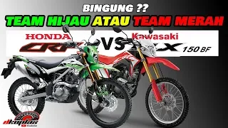 Mana Yang Terbaik untuk di Beli ??  kawasaki  klx 150 bf atau honda crf150l ??