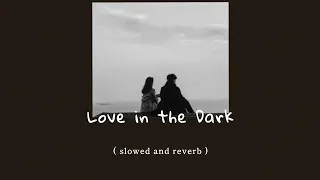 Adele - Love in the Dark ( slowed & reverb + lyrics )