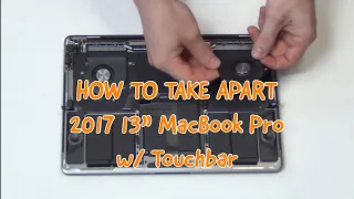 How to Take Apart the 2017 13" Macbook Pro with Touchbar A1706