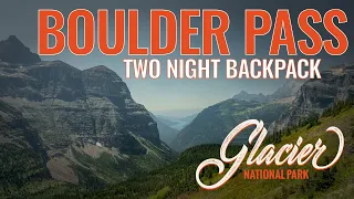 Backpacking Boulder & Brown Pass in Glacier National Park
