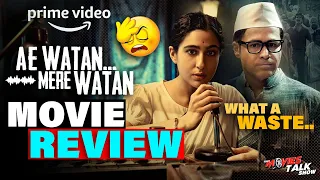 Ae Watan Mere Watan - Movie REVIEW | Sara Ali Khan | Emraan Hashmi | What a Waste..😟😓