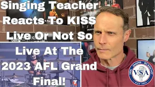 Singing Teacher Reacts to KISS Live or Not So Live at The 2023 AFL Grand Final!