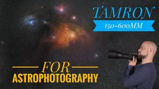 Tamron 150 600mm G2 Lens Review For Astrophotography