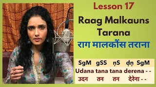 Lesson 17: Raag Malkauns Tarana | राग मालकौंस तराना | Indian Classical Lessons | Bidisha Ghosh
