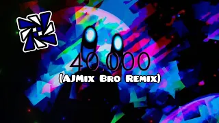 ColBreakz - 40,000 (AJMix Bro Remix)