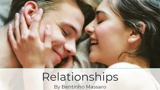 Relationships | Bentinho Massaro