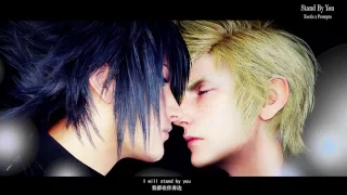 FF15-《Stand By You》-noctis x prompto-FINAL FANTASY XV-