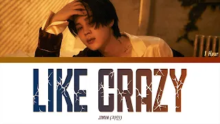 Jimin (지민) - Like Crazy (1 HOUR LOOP) Lyrics | 1시간