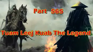 Tuam Leej Kuab The Hmong Shaman Warrior (Part 565)