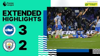 Extended PL Highlights: Brighton & Hove Albion 3 Manchester City 2