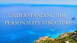 Paul Selig: Understanding the Personality Structure