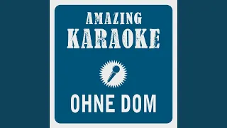 Ohne Dom ohne Rhing ohne Sunnesching (Karaoke Version) (Originally Performed By Domstürmer)