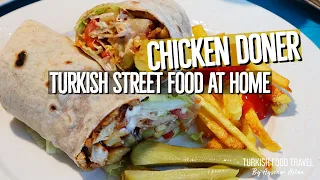 Chicken Doner & Lavash Bread Recipe | Turkish Street Food