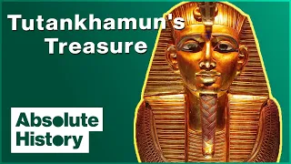 The Mystery Of Tutankhamun's Treasure | Absolute History