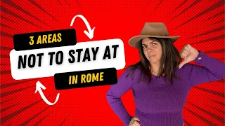 3 Areas NOT to Stay at in Rome For 1st Timers