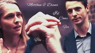 Matthew & Diana ~ I'd Come For You