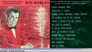 Ray Robles Con Rudy Atwood Al Piano Y Les Barnet Al Organo (© Restaurado Por David Surpless) (1959?)