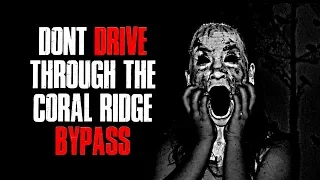 "Don't Drive Through The Coral Ridge Bypass" Creepypasta