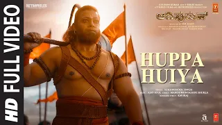 Full Video: Huppa Huiya Song | Adipurush | Prabhas | Ajay Atul | Manoj Muntashir,Kaviraj | Om Raut