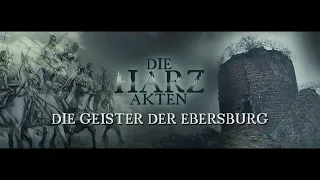 DIE HARZ AKTEN: die Geister der Ebersburg [SEASON 01 EPISODE 06]