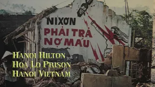 The Hanoi Hilton - Hoa Lo Prison Hanoi Vietnam American POW Jail Vietnam War