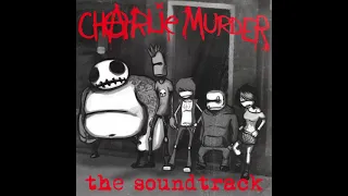 Charlie Murder - While the Living Warm Their Bones