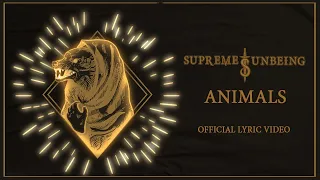 Supreme Unbeing - Animals (Official Lyric Video)