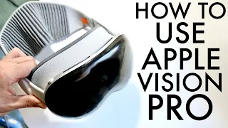 How To Use Apple Vision Pro! (Complete Beginners Guide)