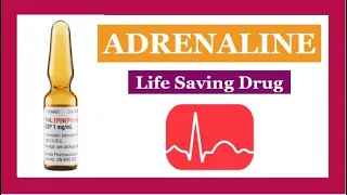 ADRENALINE - LIFE SAVING DRUG