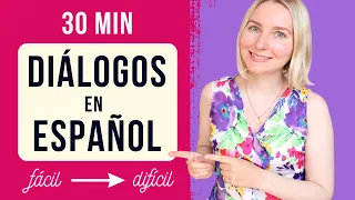 30 min. de diálogos en español - Nivel principiante a avanzado