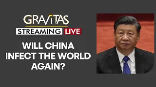 Gravitas LIVE | Is a horrific new wave of the Wuhan Virus coming? | Latest World News | English News