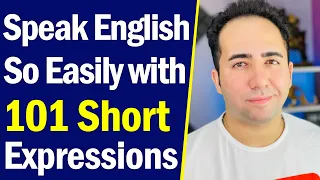 Speak English Easily -  101 Common Short Expressions to Speak English like Native Speakers