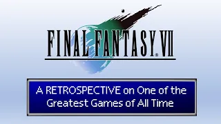 Final Fantasy 7 Retrospective | A Transcendent RPG Masterpiece