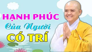 Nghe RẤT THẤM! Cách NGƯỜI CÓ TRÍ Chọn Thứ HẠNH PHÚC Nhất ... | Ni Sư Hương Nhũ Giảng